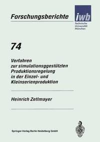 bokomslag Verfahren zur simulationsgesttzten Produktionsregelung in der Einzel- und Kleinserienproduktion