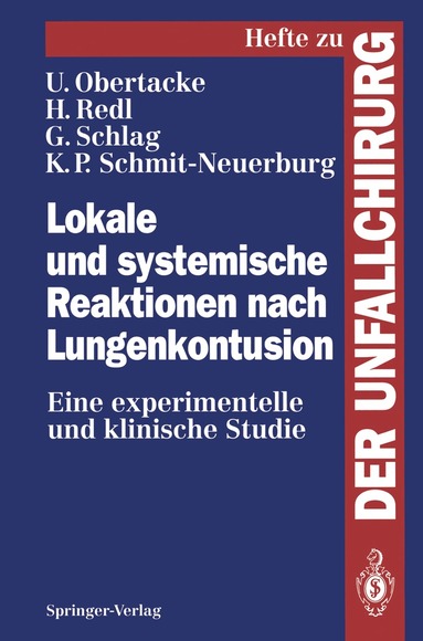 Udo Obertacke, Heinz Redl, K.P. Schmit-Neuerburg, Günter Schlag - Lokale und systemische Reaktionen nach Lungenkontusion, Häftad
