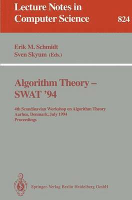 Erik M. Schmidt, Sven Skyum - Algorithm Theory - SWAT '94, Häftad