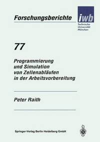 bokomslag Programmierung und Simulation von Zellenablufen in der Arbeitsvorbereitung