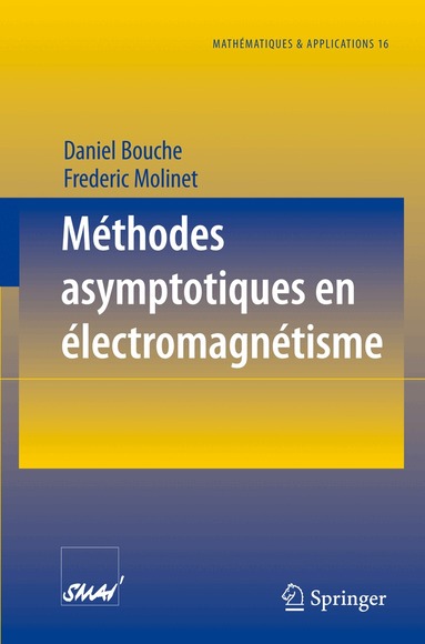 Daniel Bouche, Frederic Molinet - Méthodes asymptotiques en électromagnétisme, Häftad