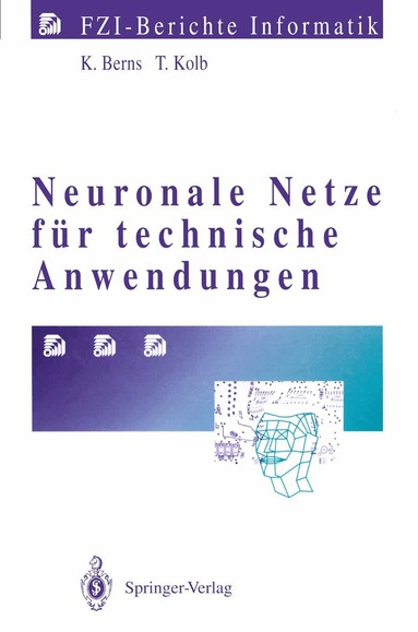 Karsten Berns, Thorsten Kolb - Neuronale Netze für technische Anwendungen, Häftad