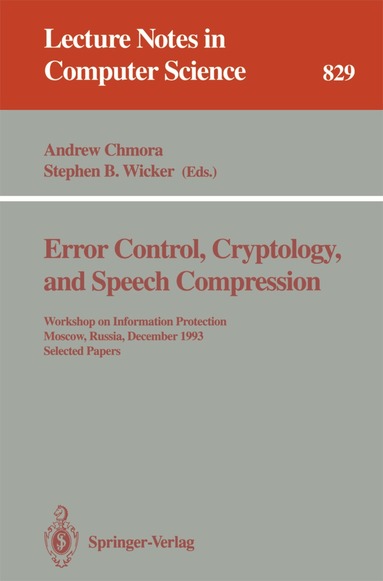 Andrew Chmora, Stephen B. Wicker - Error Control, Cryptology, and Speech Compression, Häftad
