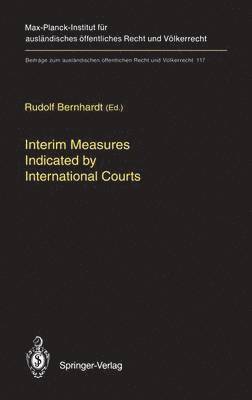 Interim Measures Indicated by International Courts 1