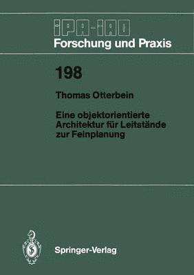 Eine objektorientierte Architektur für Leitstände zur Feinplanung