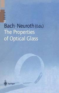 bokomslag The Properties of Optical Glass