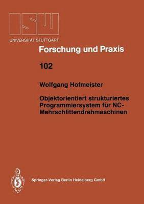 bokomslag Objektorientiert strukturiertes Programmiersystem fr NC-Mehrschlittendrehmaschinen