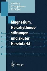 bokomslag Magnesium, Herzrhythmusstrungen und akuter Herzinfarkt