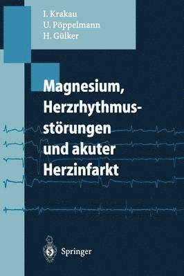 Magnesium, Herzrhythmusstrungen und akuter Herzinfarkt 1