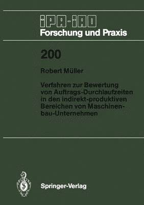 bokomslag Verfahren zur Bewertung von Auftrags-Durchlaufzeiten in den indirekt-produktiven Bereichen von Maschinenbau-Unternehmen