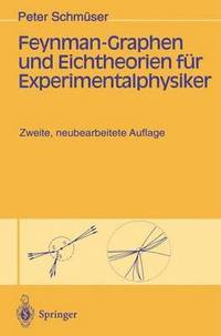 bokomslag Feynman-Graphen und Eichtheorien fr Experimentalphysiker