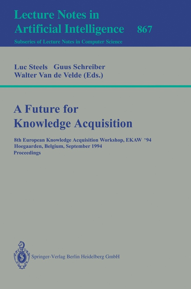 Luc Steels, Guus Schreiber, Walter Van de Velde, Walter van de Velde - Future for Knowledge Acquisition, Häftad