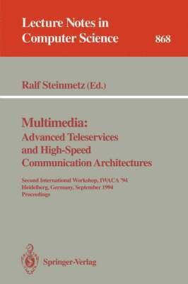 bokomslag Multimedia: Advanced Teleservices and High-Speed Communication Architectures