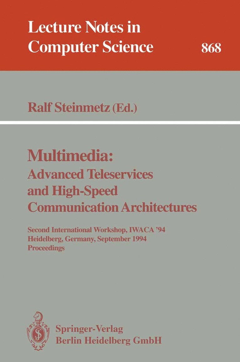 Multimedia: Advanced Teleservices and High-Speed Communication Architectures 1