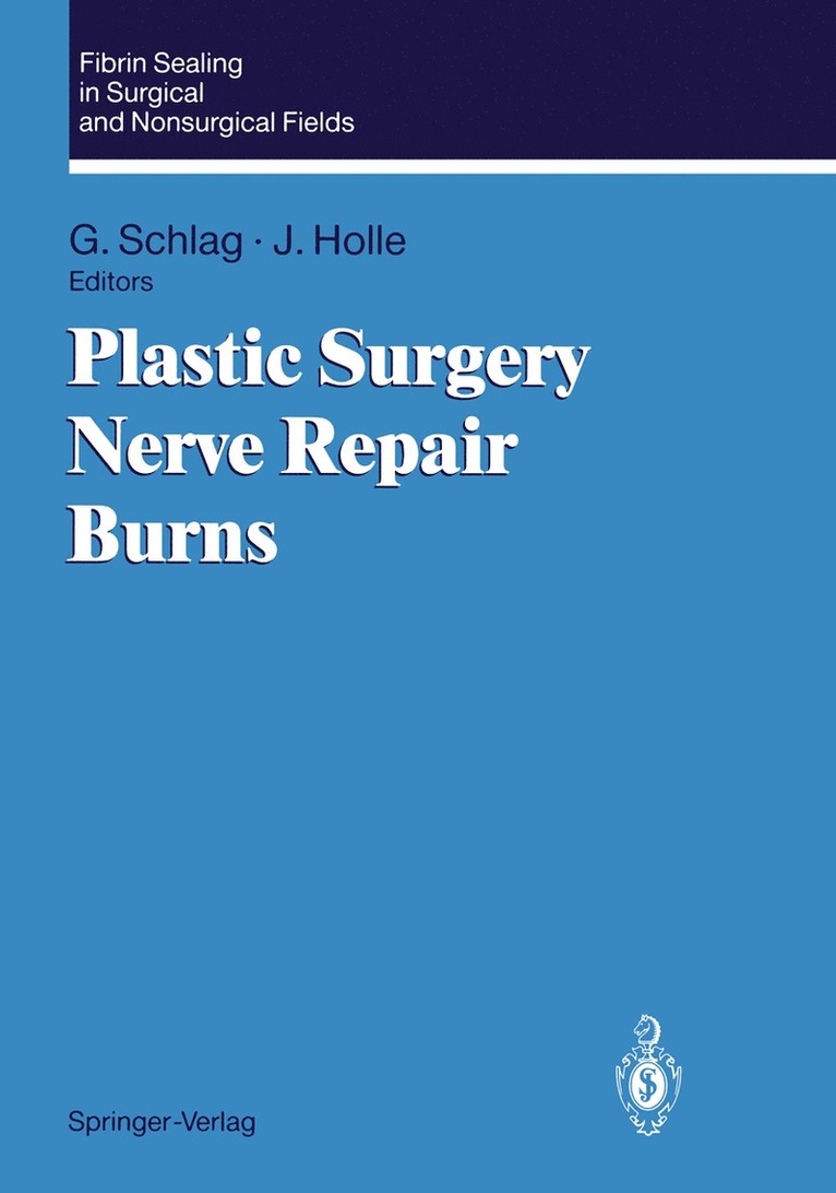 Günther Schlag, Jürgen Holle - Fibrin Sealing in Surgical and Nonsurgical Fields, Häftad
