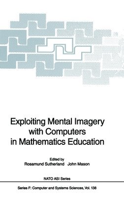 Exploiting Mental Imagery with Computers in Mathematics Education 1