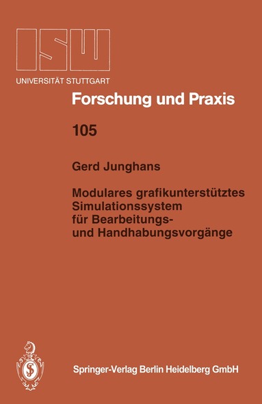 Gerd Junghans - Modulares grafikunterstütztes Simulationssystem für Bearbeitungs- und Handhabungsvorgänge, Häftad