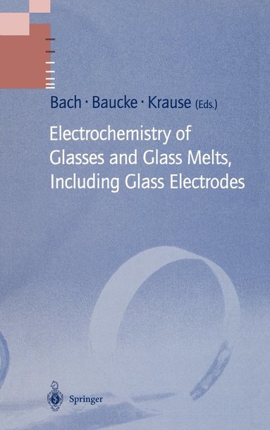 bokomslag Electrochemistry of Glasses and Glass Melts, Including Glass Electrodes