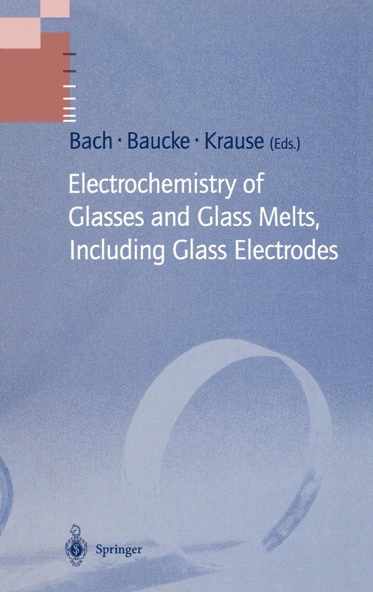 Electrochemistry of Glasses and Glass Melts, Including Glass Electrodes 1