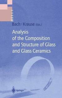 bokomslag Analysis of the Composition and Structure of Glass and Glass Ceramics