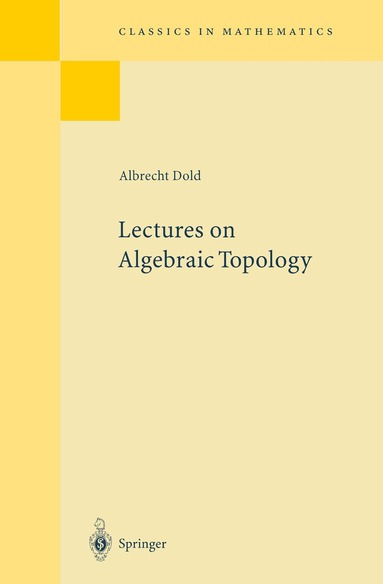 Albrecht Dold - Lectures on Algebraic Topology, Häftad