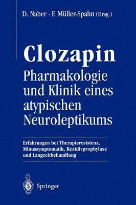 Clozapin Pharmakologie und Klinik eines atypischen Neuroleptikums 1