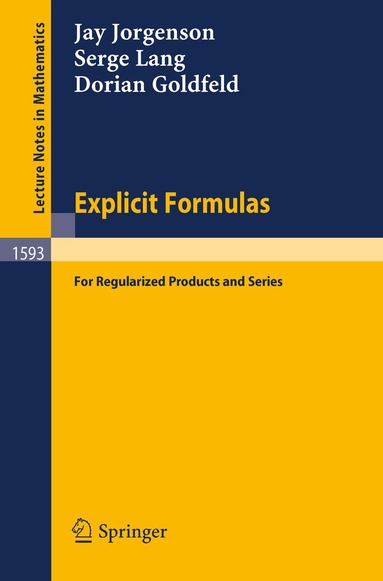 Jay Jorgenson, Serge Lang, Dorian Goldfeld - Explicit Formulas, Häftad