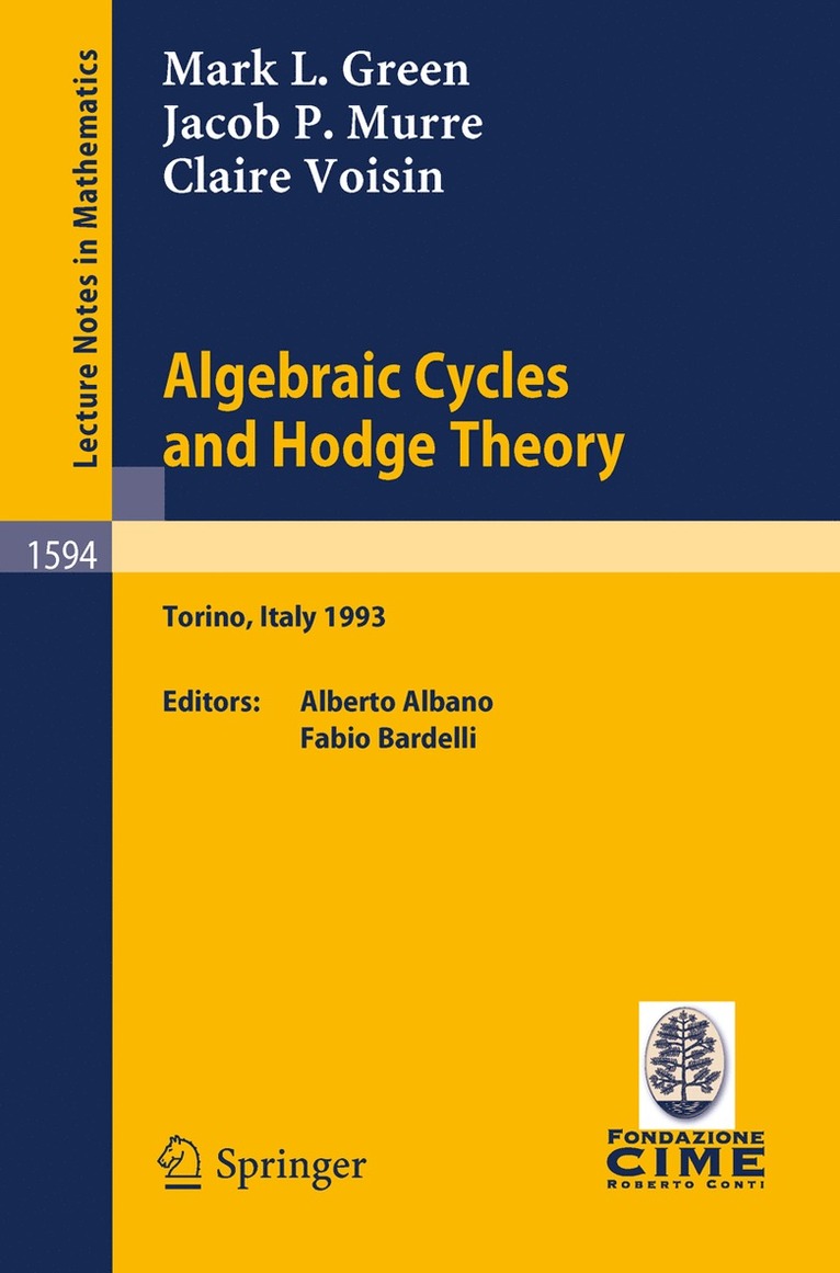 Mark L. Green, Jacob P. Murre, Claire Voisin, M. Green, Alberto Albano, Fabio Bardelli - Algebraic Cycles and Hodge Theory, Häftad