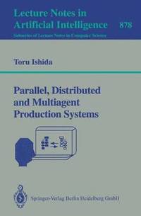 bokomslag Parallel, Distributed and Multiagent Production Systems