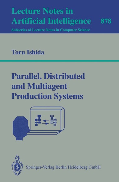 Toru Ishida - Parallel, Distributed and Multiagent Production Systems, Häftad