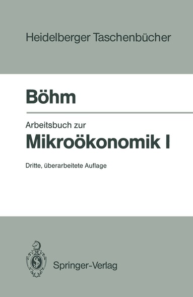 Volker Böhm - Arbeitsbuch zur Mikroökonomik I, Häftad