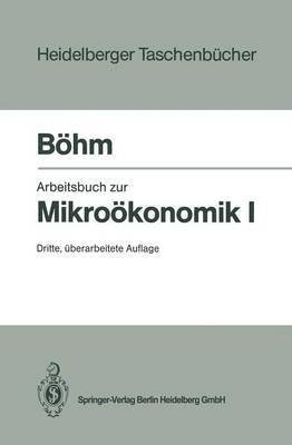 Arbeitsbuch zur Mikrokonomik I 1