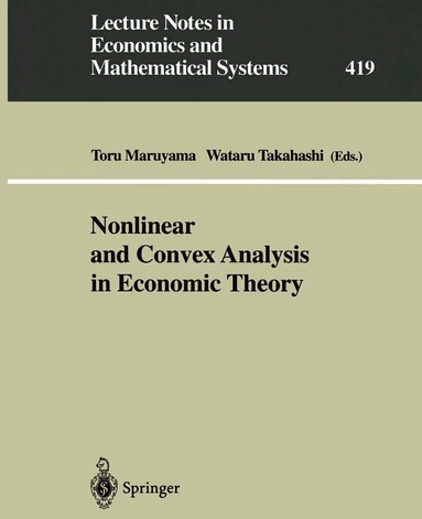 Toru Maruyama, Wataru Takahashi - Nonlinear and Convex Analysis in Economic Theory, Häftad