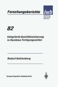 bokomslag Integrierte Qualittssicherung in flexiblen Fertigungszellen