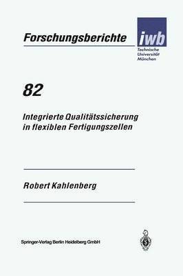 Integrierte Qualittssicherung in flexiblen Fertigungszellen 1