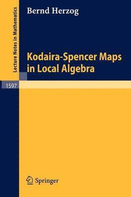 Bernd Herzog - Kodaira-Spencer Maps in Local Algebra, Häftad
