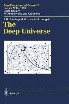 A.R. Sandage, R.G. Kron, M.S. Longair, A. R. Sandage, R. G. Kron, M. S. Longair, Bruno Binggeli, Roland Buser - Deep Universe, Inbunden