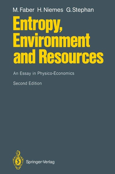 Malte Faber, Horst Niemes, Gunter Stephan - Entropy, Environment and Resources, Häftad