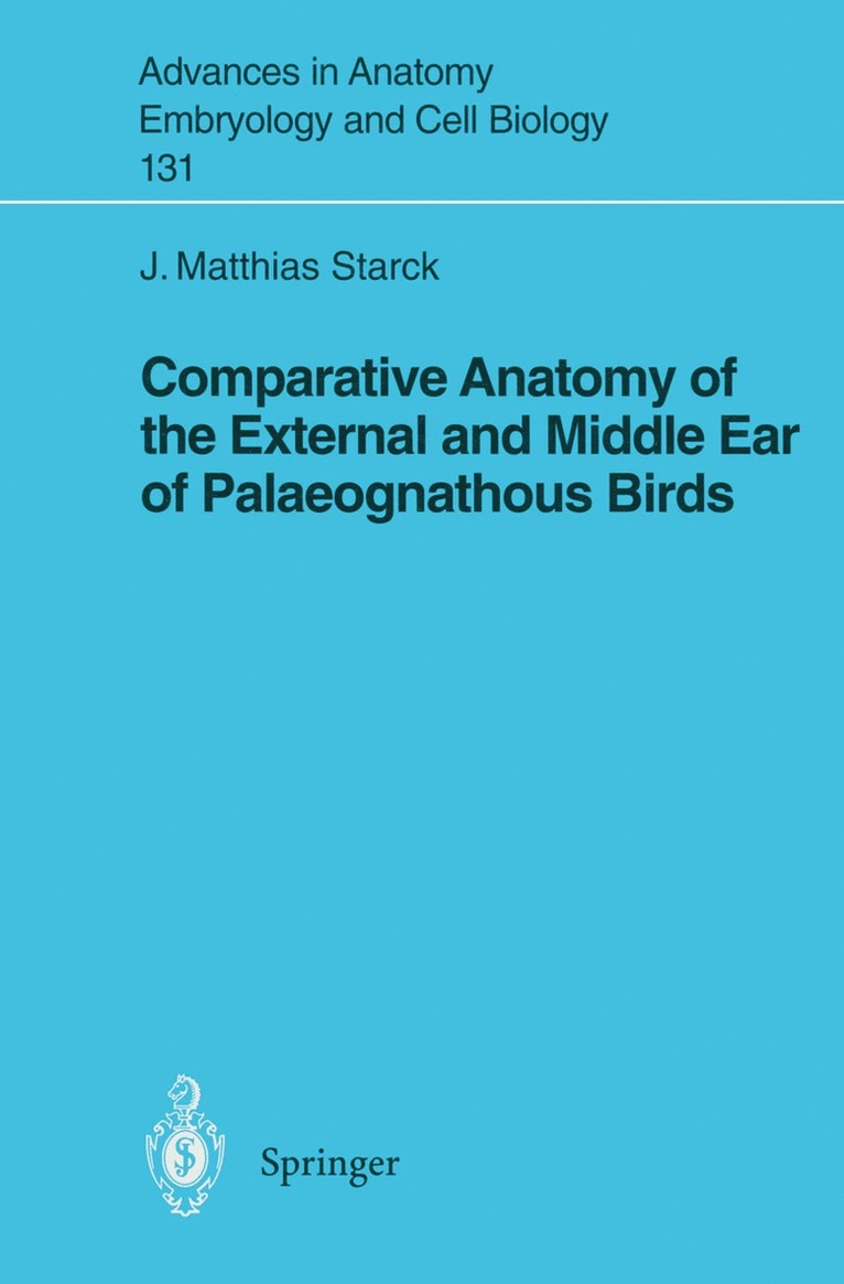 J.Matthias Starck, J. Matthias Starck - Comparative Anatomy of the External and Middle Ear of Palaeognathous Birds, Häftad