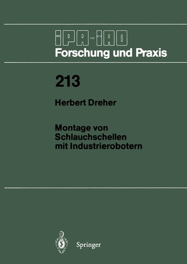 Herbert Dreher - Montage von Schlauchschellen mit Industrierobotern, Häftad