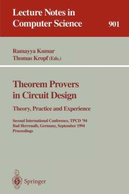 bokomslag Theorem Provers in Circuit Design: Theory, Practice and Experience