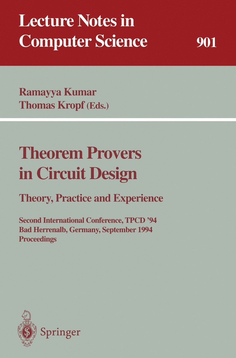 Theorem Provers in Circuit Design: Theory, Practice and Experience 1