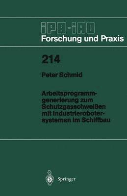bokomslag Arbeitsprogramm-generierung zum Schutzgasschweißen mit Industrierobotersystemen im Schiffbau