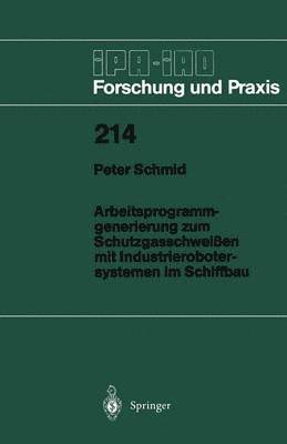 bokomslag Arbeitsprogramm-generierung zum Schutzgasschweien mit Industrierobotersystemen im Schiffbau