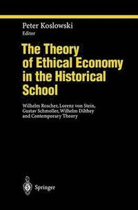 bokomslag The Theory of Ethical Economy in the Historical School