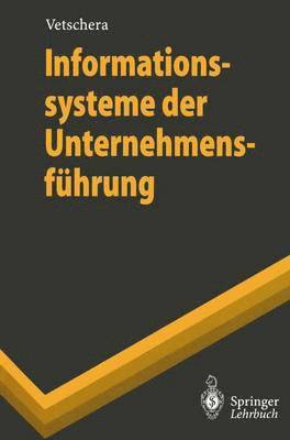 Rudolf Vetschera - Informationssysteme der Unternehmensführung, Häftad