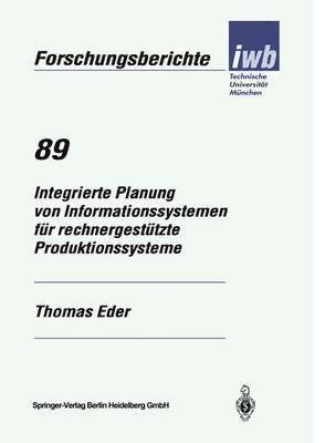 Integrierte Planung von Informationssystemen fr rechnergesttzte Produktionssysteme 1