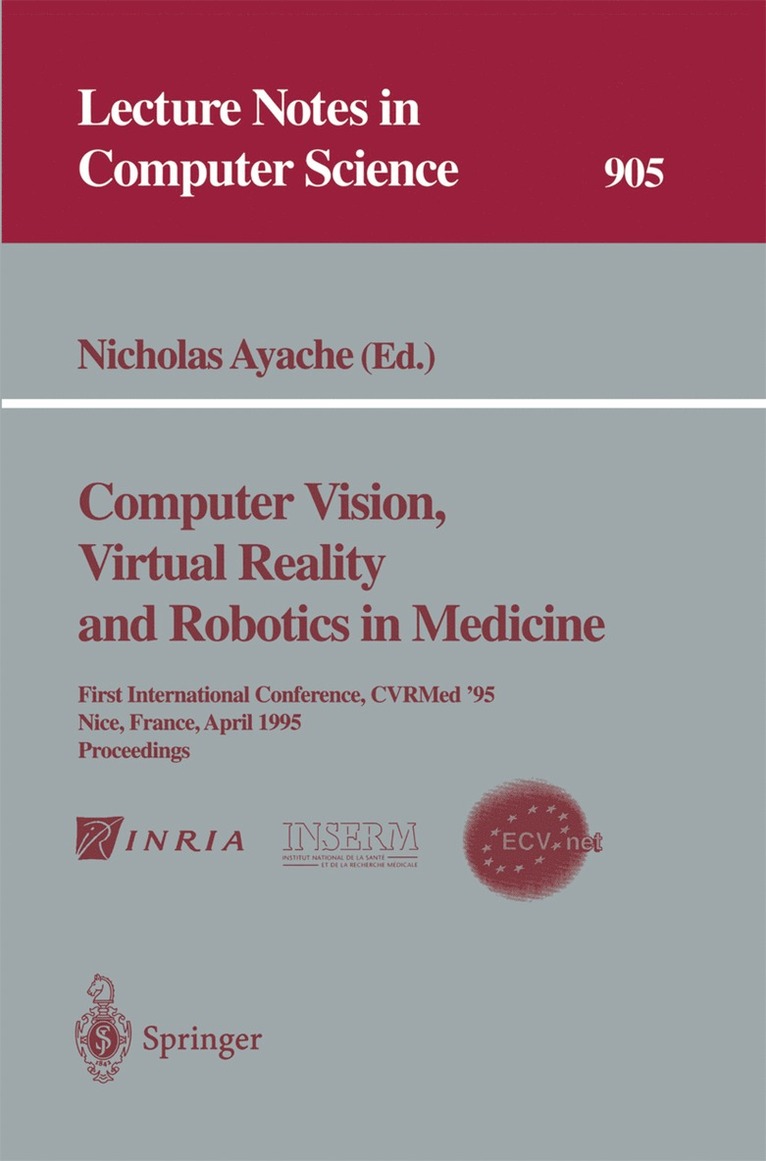 Computer Vision, Virtual Reality and Robotics in Medicine 1