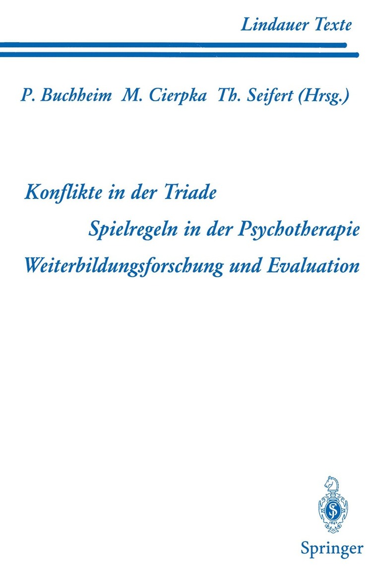 Teil 1 Konflikte in der Triade Teil 2 Spielregeln in der Psychotherapie Teil 3 Weiterbildungsforschung und Evaluation 1