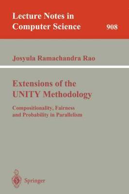 Extensions of the UNITY Methodology 1